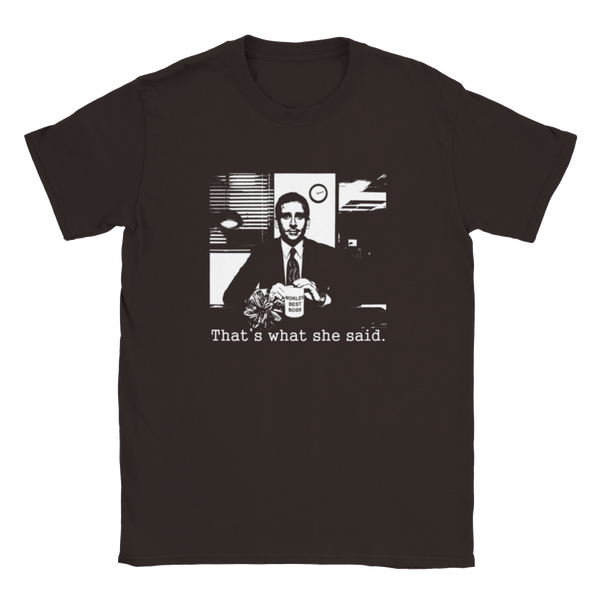 That's What She Said (The Office/Michael Scott) | T-Shirt