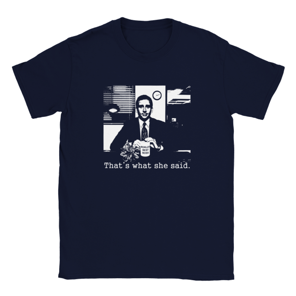 That's What She Said (The Office/Michael Scott) | T-Shirt