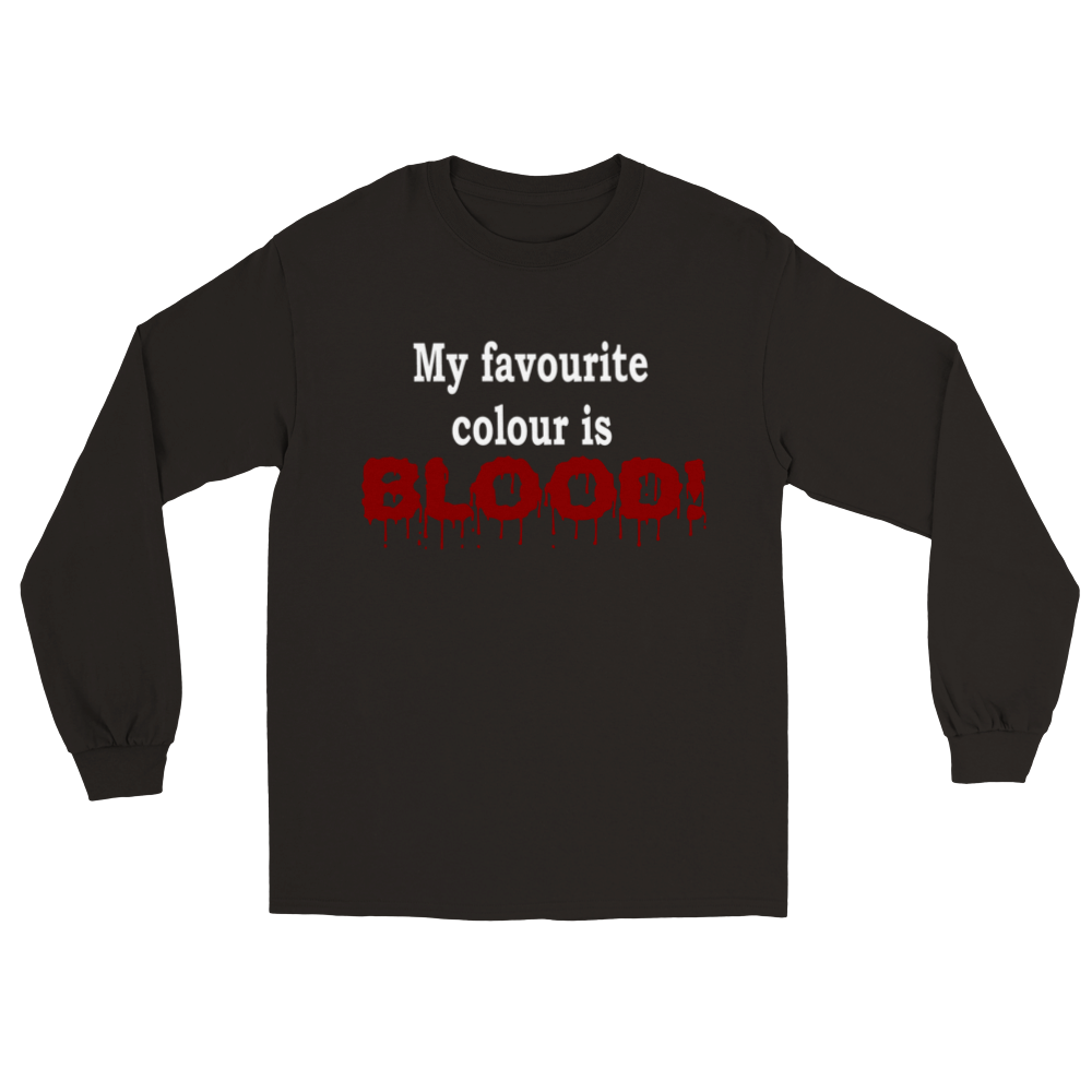 My favourits colour is BLOOD. | Longsleeve T-Shirt